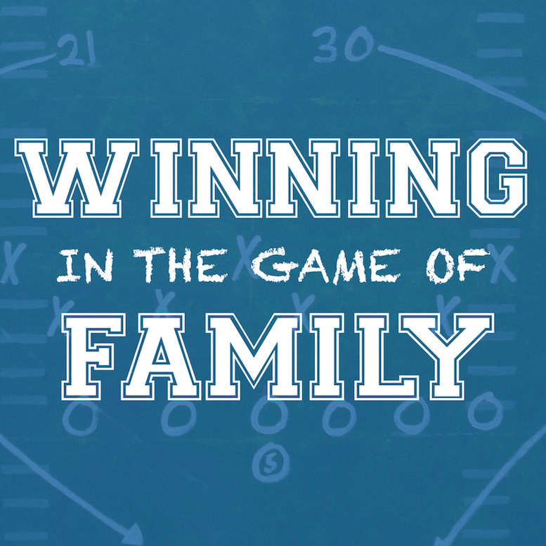August 7, 2016 - Pastor Mark Zweifel - Winning in the Game of Family